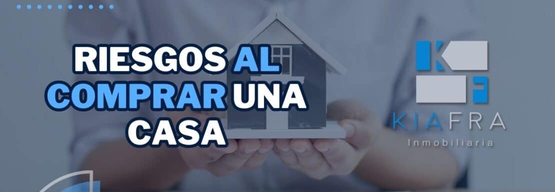 Riesgos al comprar una casa